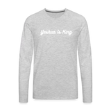 Yeshua Is King! Premium Long Sleeve T-Shirt - heather gray