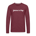 Yeshua Is King! Premium Long Sleeve T-Shirt - heather burgundy