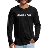 Yeshua Is King! Premium Long Sleeve T-Shirt - charcoal grey