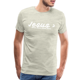 Men's Jesus> Premium T-Shirt - heather oatmeal